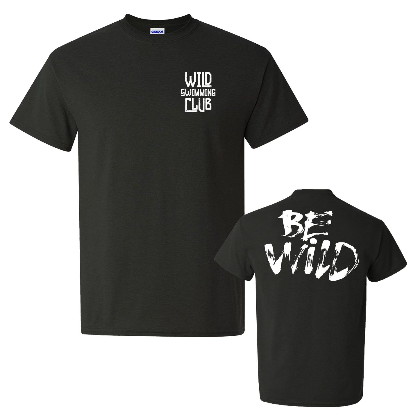 Be Wild T-Shirt (Unisex)